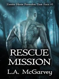 Produktbild: Rescue Mission (Zombie Horde Prevention Task Force, #3)