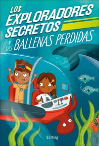 Produktbild: Los Exploradores Secretos y las ballenas perdidas (Secret Explorers Lost Whales)