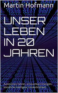 Produktbild: Unser Leben in 20 Jahren