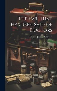 Produktbild: The Evil That Has Been Said of Doctors