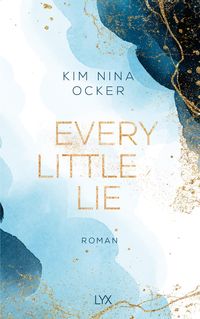 Bild vom Artikel Every Little Lie vom Autor Kim Nina Ocker