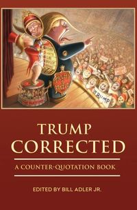 Produktbild: Trump Corrected: A Counter-Quotation Book