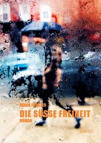 Produktbild: Die s&uuml;&szlig;e Freiheit
