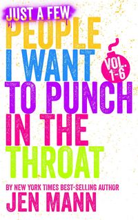 Produktbild: Just a Few People I Want to Punch in the Throat Vol. 1-6