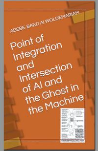 Produktbild: Point of Integration and Intersection of AI and the Ghost in the Machine