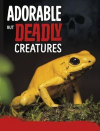 Produktbild: Hofer, C: Adorable But Deadly Creatures