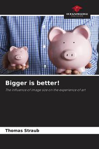 Produktbild: Bigger is better!