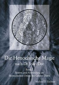 Produktbild: Die Henochische Magie nach Dr. John Dee