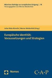 Europäische Identität: Voraussetzungen und Strategien Julian Nida-Rümelin