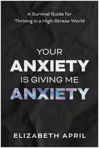Produktbild: Your Anxiety Is Giving Me Anxiety