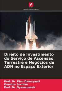 Produktbild: Direito de Investimento do Servi&ccedil;o de Ascens&atilde;o Terrestre e Neg&oacute;cios de ADN no Espa&ccedil;o Exterior