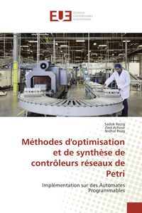 Produktbild: M&eacute;thodes d'optimisation et de synth&egrave;se de contr&ocirc;leurs r&eacute;seaux de Petri