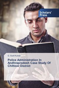 Produktbild: Police Administration In Andhrapradesh Case Study Of Chittoor District