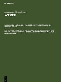 Produktbild: Kaiser Konstantins Schreiben zur Einberufung der nic&auml;nischen Synode - Brief Kaiser Konstantins an Arius und Genossen