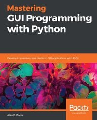Produktbild: Mastering GUI Programming with Python