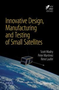 Produktbild: Innovative Design, Manufacturing and Testing of Small Satellites