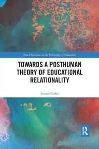 Produktbild: Towards a Posthuman Theory of Educational Relationality