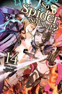 Produktbild: So I''m a Spider, So What?, Vol. 14 (light novel)