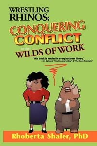 Produktbild: Wrestling Rhinos: Conquering Conflict in the Wilds of Work