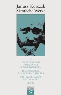 Produktbild: Eindr&uuml;cke und Notizen aus Sommerkolonien. Die Mojscheks, Joscheks und Sruleks. Die J&oacute;zeks, Jasieks und Franeks. Ruhm.