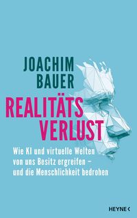 Bild vom Artikel Realitätsverlust vom Autor Joachim Bauer