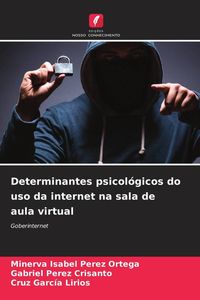 Produktbild: Determinantes psicol&oacute;gicos do uso da internet na sala de aula virtual