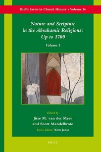 Produktbild: Nature and Scripture in the Abrahamic Religions: Up to 1700 (2 Vols)