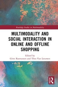 Produktbild: Multimodality and Social Interaction in Online and Offline Shopping