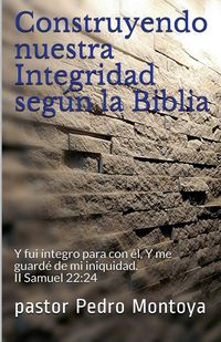 Produktbild: Construyendo nuestra Integridad seg&uacute;n la Biblia