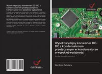 Produktbild: Wysokowydajny konwerter DC-DC z kondensatorem prze&iquest;&iquest;czanym w kondensatorze o wysokiej wydajno&iquest;ci