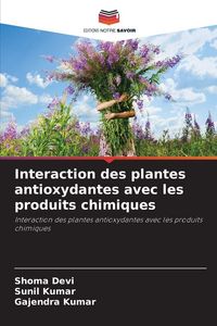 Produktbild: Interaction des plantes antioxydantes avec les produits chimiques