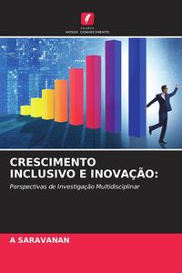 Produktbild: CRESCIMENTO INCLUSIVO E INOVA&Ccedil;&Atilde;O:
