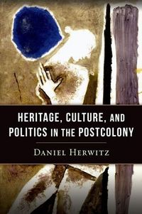 Produktbild: Herwitz, D: Heritage, Culture, and Politics in the Postcolon
