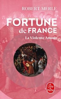 Produktbild: La Violente Amour (Fortune de France, Tome 5)