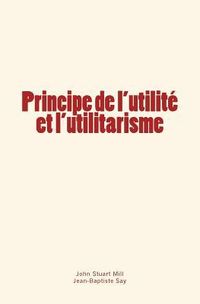 Produktbild: Principe de l'utilit&eacute; et l'utilitarisme