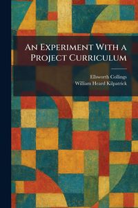 Produktbild: An Experiment With a Project Curriculum