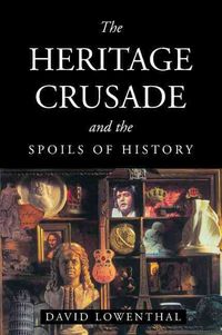 Produktbild: The Heritage Crusade and the Spoils of History