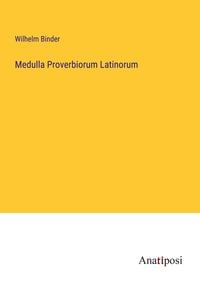 Produktbild: Medulla Proverbiorum Latinorum
