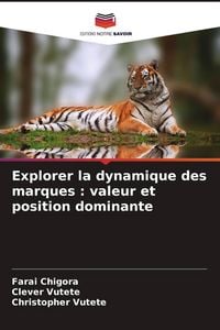 Produktbild: Explorer la dynamique des marques : valeur et position dominante