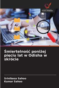 Produktbild: &iquest;miertelno&iquest;&iquest; poni&iquest;ej pi&iquest;ciu lat w Odisha w skr&oacute;cie