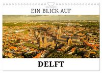 Produktbild: Ein Blick auf Delft (Wandkalender 2027 DIN A4 quer), CALVENDO Monatskalender