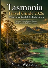 Produktbild: Tasmania Travel Guide 2026: Wilderness Road &amp; Rail Adventures