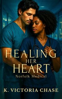 Produktbild: Healing Her Heart (Norfolk Medical, #1)