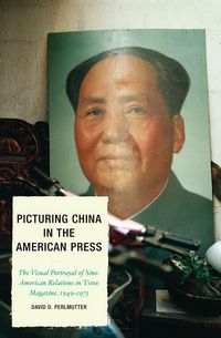 Produktbild: Picturing China in the American Press