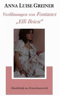 Produktbild: Verfilmungen von Fontanes 'Effi Briest'