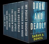 Produktbild: Dark and Deadly: A Completely Gripping Psychological Thriller Box Set