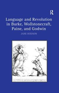 Produktbild: Language and Revolution in Burke, Wollstonecraft, Paine, and Godwin