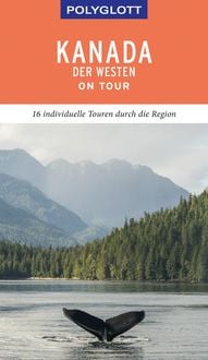 Bild vom Artikel POLYGLOTT on tour Reiseführer Kanada - Der Westen vom Autor Karl Teuschl