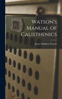 Produktbild: Watson's Manual of Calisthenics