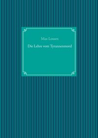 Produktbild: Die Lehre vom Tyrannenmord